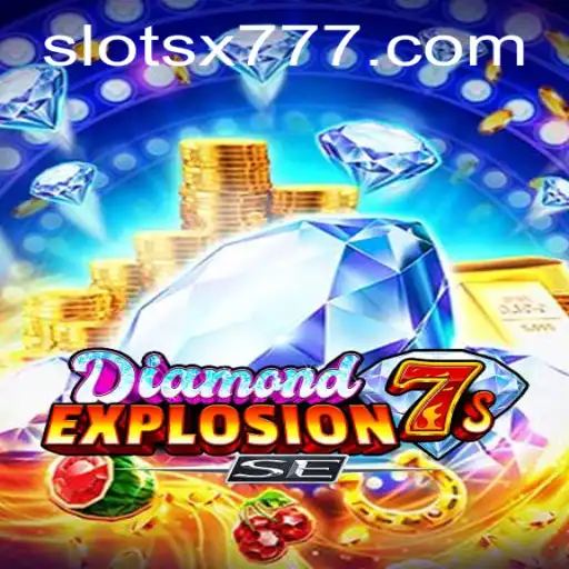 Discover the Thrills of DiamondExplosion7sSE: A Comprehensive Guide to X777