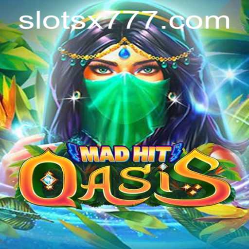 MadHitOasis: Step into the Thrilling World of X777