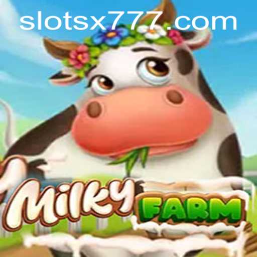 MilkyFarm: Growing Digital Harvests with the X777 Experience