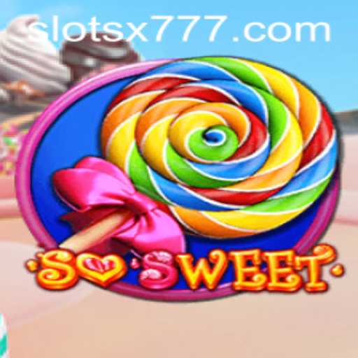 Discover the Sweet Thrills of SoSweet: The Game Redefining Social Play with X777