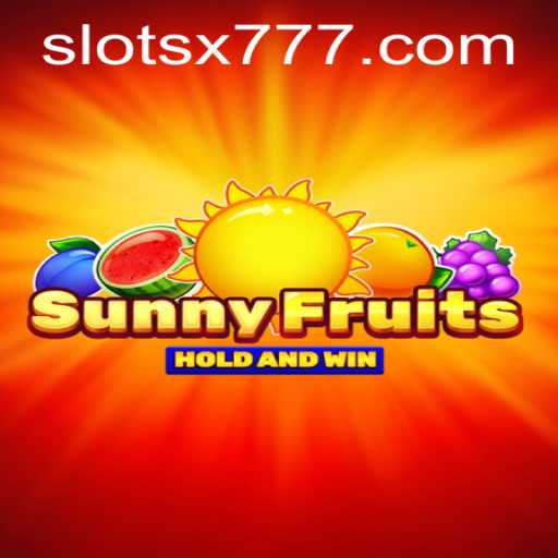 Exploring the Vibrant World of SunnyFruits: The X777 Adventure