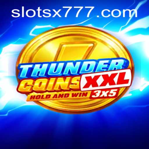 Discover ThunderCoinsXxl: Exploring the World of X777